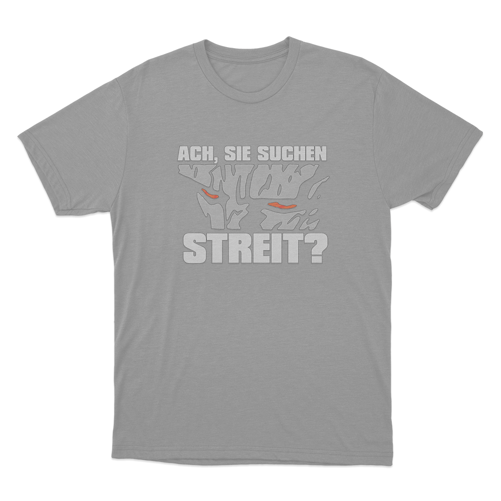 Ach Sie Suchen Streit Unisex T Shirt Grey Ach Sie Suchen Streit Unisex T Shirt Grey