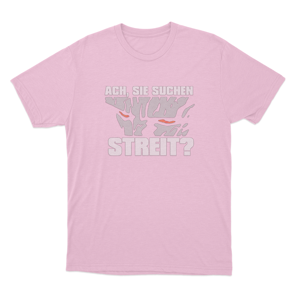 Ach Sie Suchen Streit Unisex T Shirt Pink Ach Sie Suchen Streit Unisex T Shirt Pink