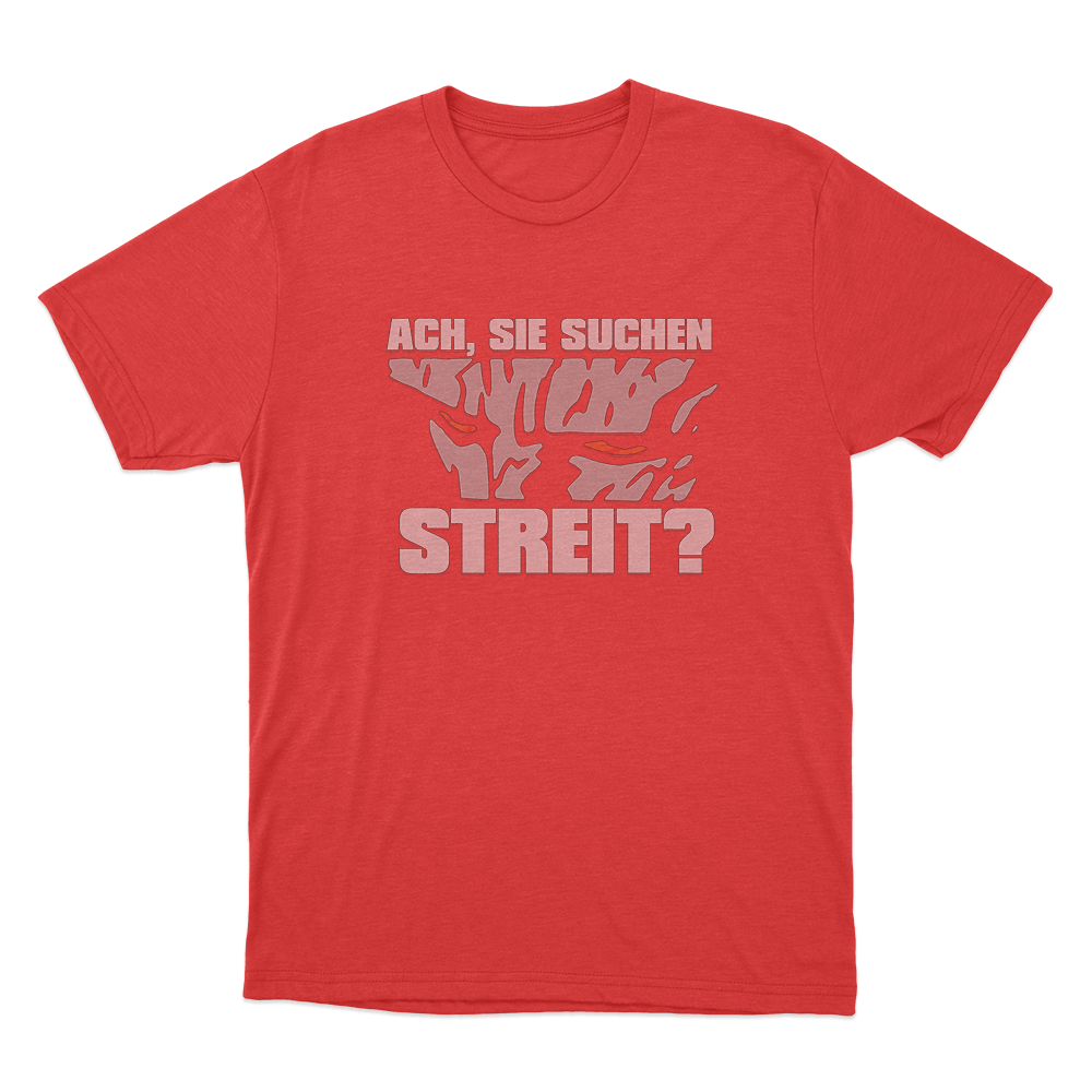 Ach Sie Suchen Streit Unisex T Shirt Red Ach Sie Suchen Streit Unisex T Shirt Red