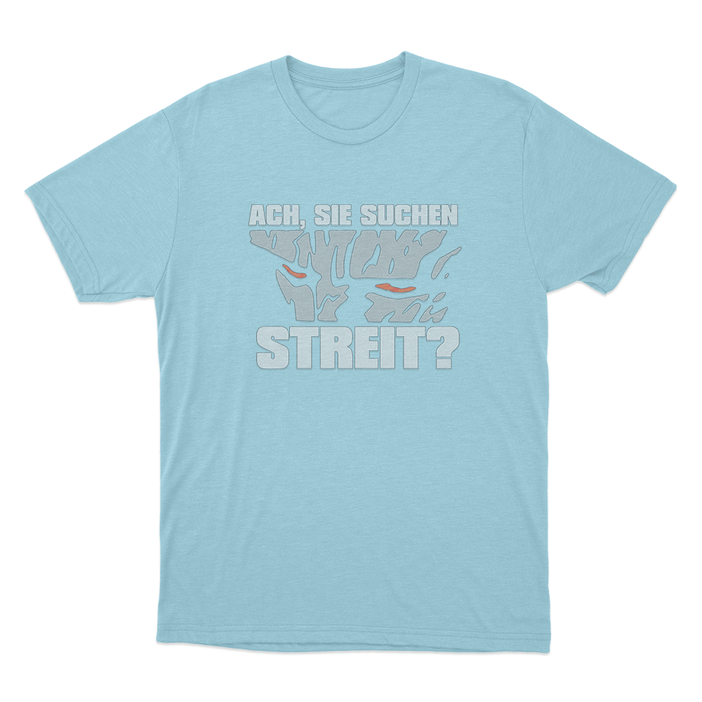 Ach Sie Suchen Streit Unisex T Shirt Sky Blue Ach Sie Suchen Streit Unisex T Shirt Sky Blue