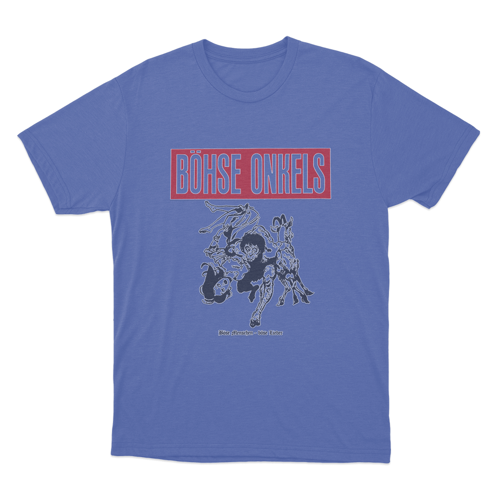 Böse Menschen Böse Lieder Unisex T Shirt Blue Bose Menschen Bose Lieder Unisex T Shirt Blue 1